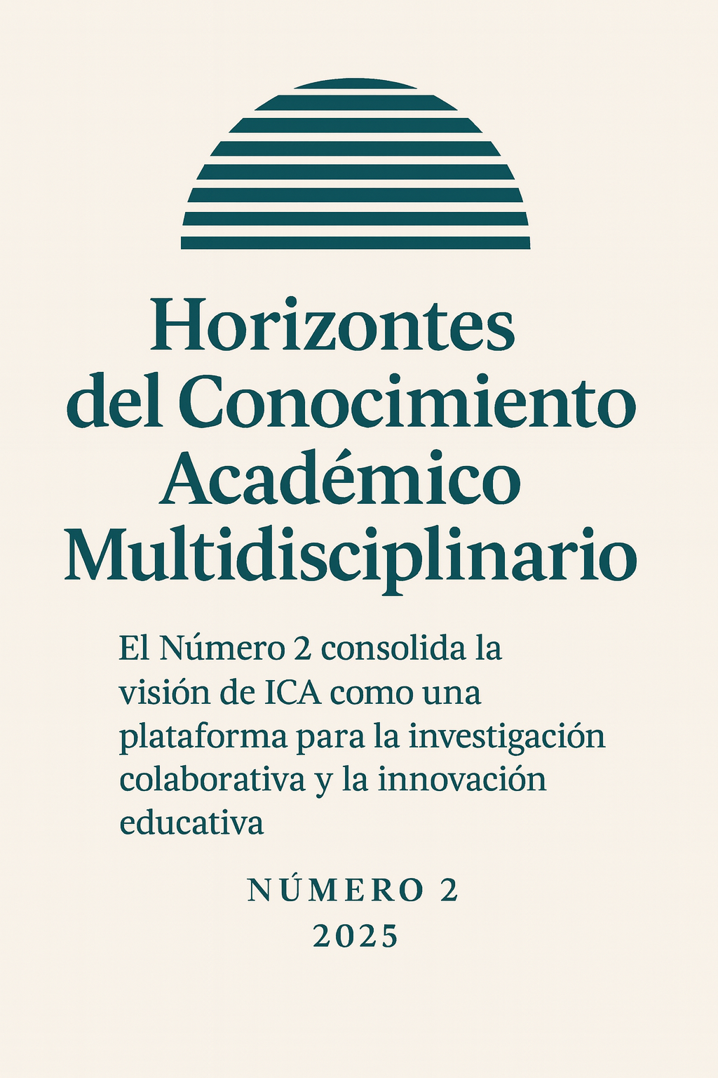 Ver Vol. 1 Núm. 2 (2025): Horizontes del Conocimiento Académico Multidisciplinario